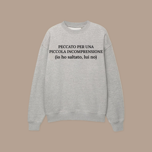 Felpa PECCATO PER UNA PICCOLA INCOMPRENSIONE©